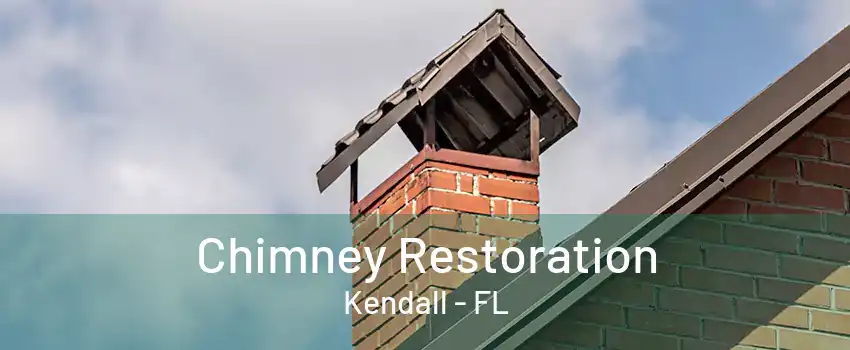 Chimney Restoration Kendall - FL