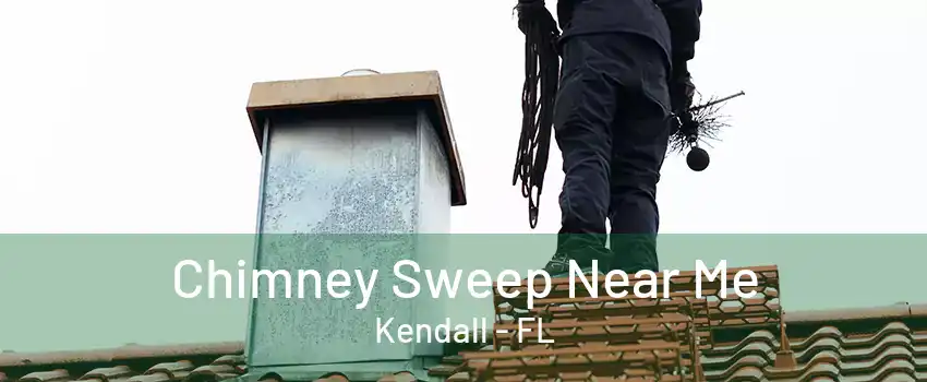 Chimney Sweep Near Me Kendall - FL