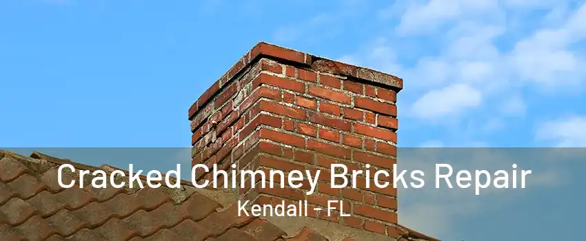 Cracked Chimney Bricks Repair Kendall - FL