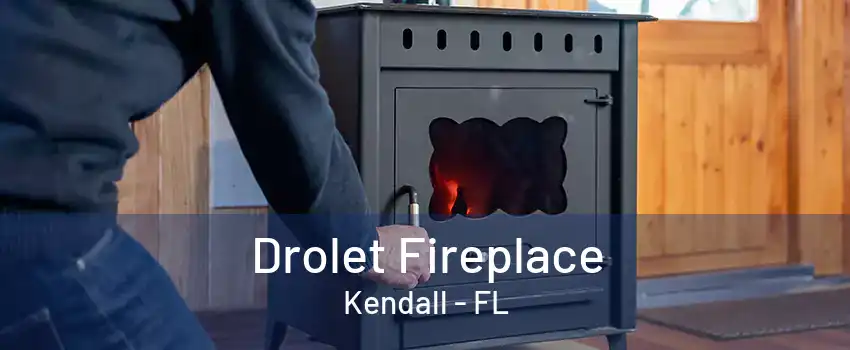 Drolet Fireplace Kendall - FL