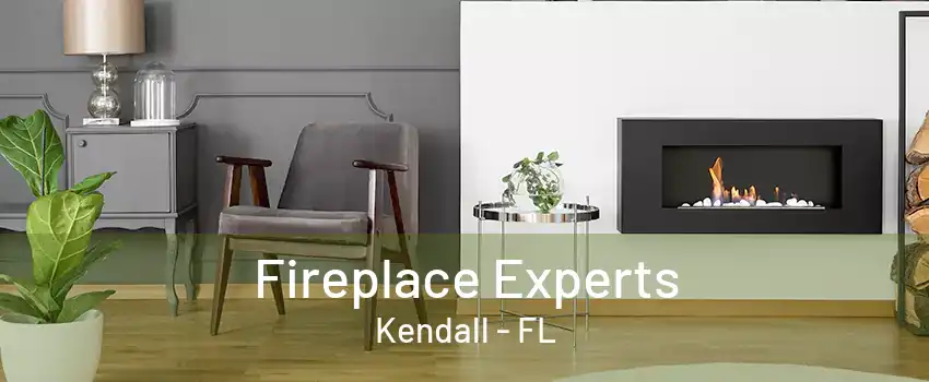 Fireplace Experts Kendall - FL