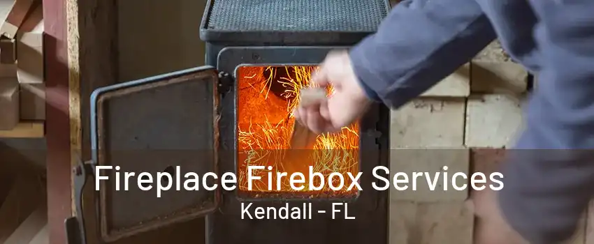 Fireplace Firebox Services Kendall - FL