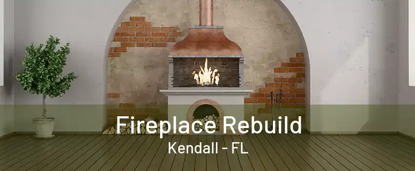 Fireplace Rebuild Kendall - FL