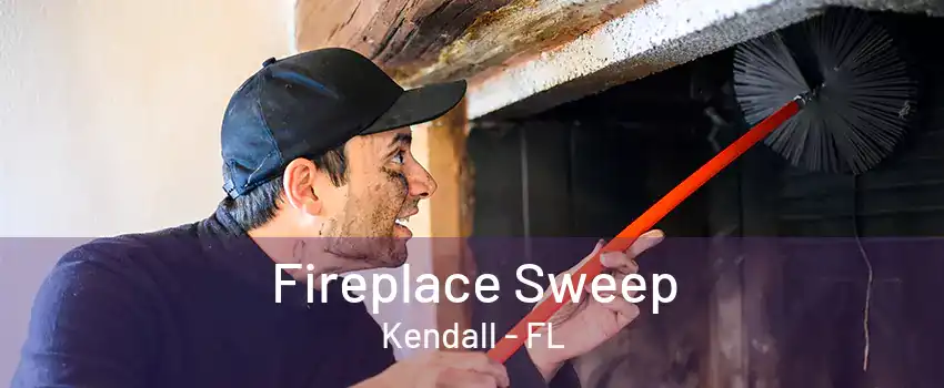 Fireplace Sweep Kendall - FL