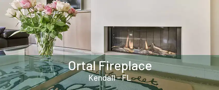 Ortal Fireplace Kendall - FL