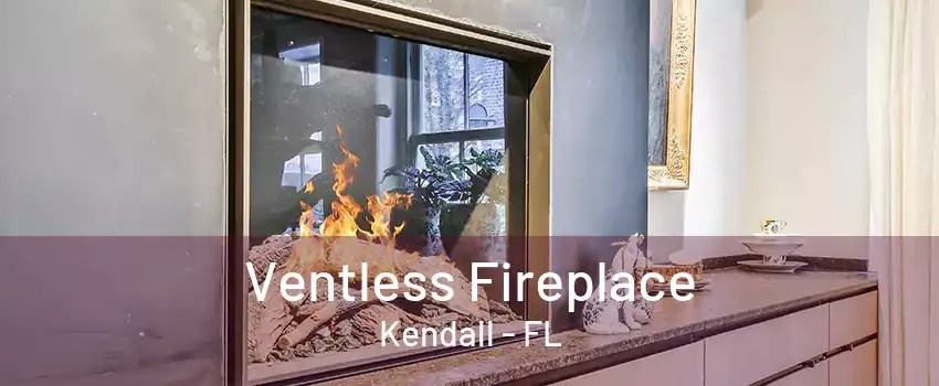 Ventless Fireplace Kendall - FL